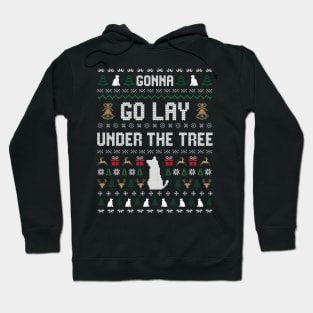 Funny X-mas Christmas Pajama Gonna Go Lay Under The Tree Hoodie